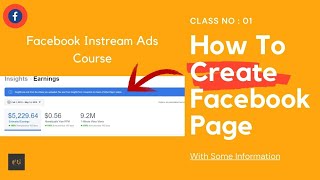 Facebook Instream Ads Course Class 01  How to create a Facebook page  Earning With Saadi [upl. by Olumor]