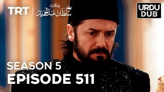 Payitaht Sultan Abdulhamid Episode 511  Season 5 [upl. by Haraf]