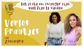 Podcast S02  Afl 04  VerlosPraatjes  quotHET IS OKÈ OM ZWANGER ZIJN NIET FIJN TE VINDEN quot  Zomayra [upl. by Antonietta]