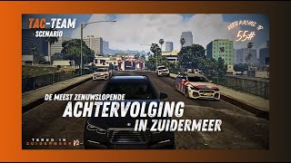 De Meest Zenuwslopende Achtervolging In Zuidermeer  TacTeam  rp adrenaline tactical fivem [upl. by Foote]