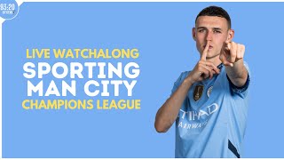 LIVE  Sporting vs Man City Watchalong  Champions League [upl. by Yenreit]