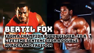 Bertil Fox From a champion bodybuilder to a lifetime sentence for a double murder and freedom [upl. by Irahc]