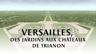 Versailles des jardins aux châteaux de Trianon [upl. by Elcarim]