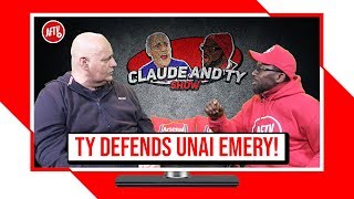 quotEMERY MUST STAYquot Ty Defends Arsenal Manager  Claude amp Ty Show [upl. by Lein]