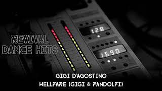 Gigi DAgostino  Wellfare Gigi amp Pandolfi HQ [upl. by Janicki]