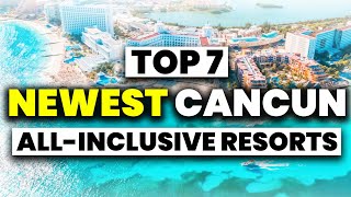 Top 7 BEST NEW All Inclusive Resorts In Cancun Mexico 2024 [upl. by Telford340]