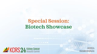 KCRS24  Biotech Showcase on Emerging Therapies for Kidney Cancer  KidneyCAN [upl. by Gish102]