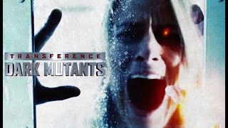 Transference Dark Mutants  Melissa Joy Boerger SciFi Trailer [upl. by Haleeuqa509]