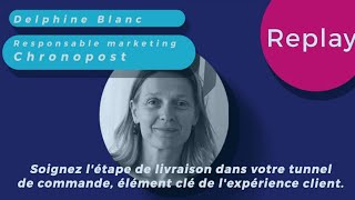 Chronopost Webinar  la livraison personnalisée de plus en plus plébiscitée par nos clients [upl. by Tabatha157]