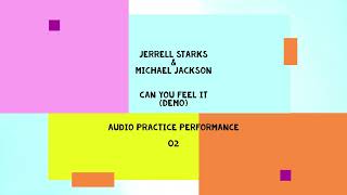 4 Jerrell Starks  01  CAN YOU FEEL IT  Michael Jackson [upl. by Haron699]