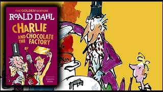 Charlie and the Chocolate Factory  Roald Dahl read by  Eric Idle [upl. by Olecram]