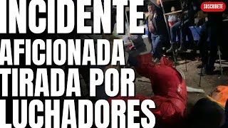 Incidente AFICIONADA TIRADA Por Luchadores [upl. by Gherardi]