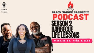 Black Smoke BBQ Bonus Episode  Season 2 Barbecue Life Lessons [upl. by Asilanom]