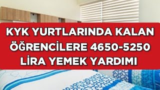 KYK YURT ÖĞRENCİLERİNE AYLIK 46505250 LİRA YEMEK YARDIMI [upl. by Damalus]