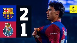 HIGHLIGHTS  FC BARCELONA 2 vs 1 PORTO  UEFA CHAMPIONS LEAGUE 202324 [upl. by Sucirdor88]