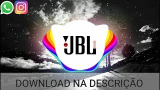 Melhor Música Para Testar JBL 11 COM GRAVE [upl. by Mannos]