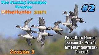 First Duck Hunt of Season 3  Part 1 My 1st Northern Pintail  The Hunter Classic [upl. by Aser]