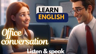 Office Conversation Improve your English  English listening skills  Speaking skills [upl. by Yoreel]