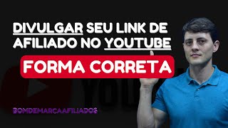 COMO DIVULGAR LINK DE AFILIADO NO YOUTUBE  4 MANEIRAS DE DIVULGAÇÃO [upl. by Nealah]