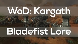 Warlords of Draenor Lore  Kargath Bladefist [upl. by Pitts]