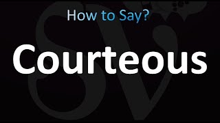 How to Pronounce Courteous correctly [upl. by Htebyram]