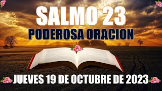 SALMO 23 Oración Poderosa de Protección y Liberación del Dia [upl. by Ahsieka]