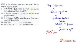 Which of the following statements are correct for the enzyme Taq polymerase [upl. by Rannug]