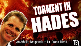 Torment in Hades  An Atheist Response to CrossExamined heaven atheism [upl. by Einimod]