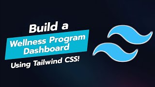 🌱 BUILD A WELLNESS PROGRAM DASHBOARD IN TAILWIND CSS 🖥️ [upl. by Mcgaw232]