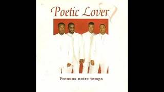 Poetic Lover  Prenons Notre Temps [upl. by Ahsitam]