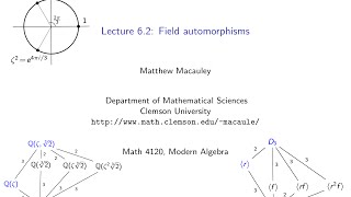 Visual Group Theory Lecture 62 Field automorphisms [upl. by Laughry]