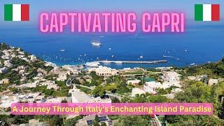 Captivating Capri A Journey Through Italys Enchanting Island Paradise [upl. by Amitarp]