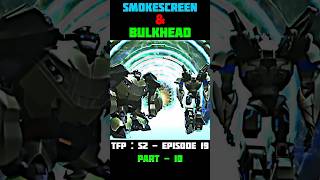 Smokescreen amp Bulkhead  tfp  season 2  episode 19  movie amp cartoon edit  foryou shortviral [upl. by Eniamret376]