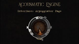 Acousmatic Engine Tutorial  Arpeggiator Page [upl. by Nussbaum]