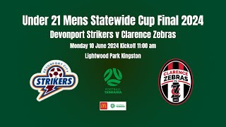 McDonalds Under 21 Mens Statewide Cup Final Devonport Strikers v Clarence Zebras [upl. by Soloman]