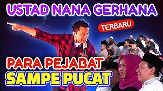 PEJABAT SAMPE PUCAT Ustad nana gerhana terbaru [upl. by Cohlier]