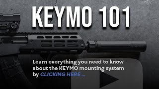 KeyMo 101 Everything you need to know about the Keymo mounting system [upl. by Leahcimnaes299]