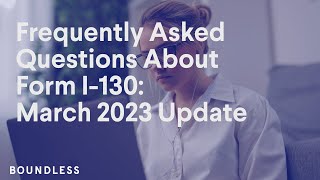 Frequently Asked Questions About Form I130  March 2023 Update [upl. by Sunda]