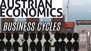 Essential Austrian Economics Business Cycles [upl. by Olsen987]