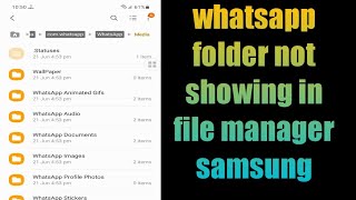 how to fix whatsapp folder not showing in file manager samsung 2021  android 11 [upl. by Nol]