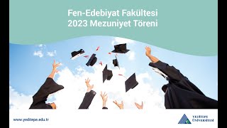 FenEdebiyat Fakültesi 2023 Yılı Mezuniyet Töreni  07 Temmuz 2023 [upl. by Schaffer578]