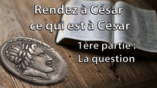 Rendez à César ce qui est à César [upl. by Bush]