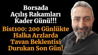 Borsa Nasıl Açılacak bist100 200 Günlük Ortalamada Halka Arzlarda Tavan Beklentisi [upl. by Ondrea]