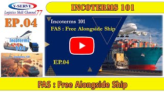 EP04 Term FAS  Free Alongside Ship [upl. by Ase]