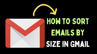 How to Sort Emails by Size in Gmail on Windows 11 [upl. by Lashar512]