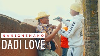 DADI LOVE  NANIGNENAKO GASY NOUVEAUTE CLIP 2022 [upl. by Attenyt]