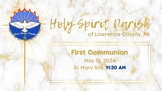 First Communion May 12 2024 1130am Mass [upl. by Nnarual]