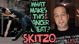 What Makes This Dancer Great Ep12 SKITZO [upl. by Eissirc692]