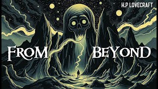 FROM BEYOND by HP LOVECRAFT Full Audiobook audiobook horrorauthor eldritch [upl. by Susejedairam]