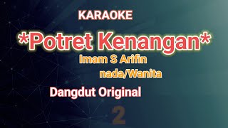 quotPotret kenanganquotImam S Arifin Karaoke dangdut nada wanita [upl. by Lajes]